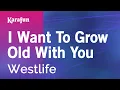 Download Lagu I Want To Grow Old With You - Westlife | Karaoke Version | KaraFun