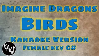 Download Imagine Dragons - Birds Karaoke Lyrics Instrumental Cover Female Key G# MP3