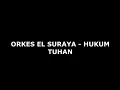 Download Lagu ORKES EL SURAYA - HUKUM TUHAN