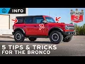 5 Helpful Tips Tricks for the Bronco