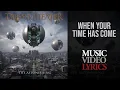 Download Lagu Dream Theater - When Your Time Has Come (Lyrics) MP3
