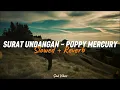 Surat Undangan ~ Poppy Mercury ( slowed + reverb ) 💔