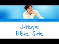 J-Hope - Blue Side [Han/Rom/Eng Lyrics]