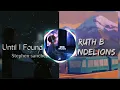 Download Lagu |Until I Found You X Dandelions|mix mashup(remix)