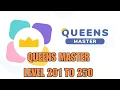 QUEENS MASTER LEVEL 201 to 250 solved