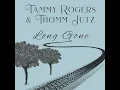 Long Gone - Tammy Rogers & Thomm Jutz