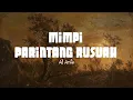 Download Lagu Al Arifin - Mimpi Parintang Rusuah (Lirik Lagu) | Lagu Musibah Marapi