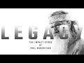 LEGACY - The Impact Story of Phil Robertson