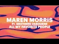 Maren Morris ft. Brothers Osbourne - All My Favorite People (Official Audio)