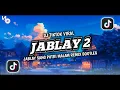 Download Lagu DJ JABLAY SANG PUTRI MALAM FULLBASS REMIX BOOTLEG || DJ JABLAY 2 VIRAL TIKTOK
