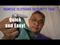 Remove Clothing Security Tags Quick and Easy