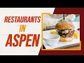 Top 10 Best Restaurants In Aspen