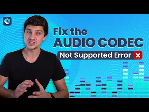 Download MP3 How to Fix the Audio Codec Not Supported Error?