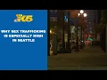 Why sex trafficking is especially high in Seattle
