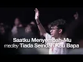 Lagu Saat Ku MenyembahMu medley Tiada Seindah Kau Bapa I Moment of Worship I GMS Church