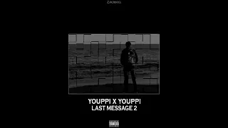 YOUPPI X YOUPPI LAST MESSAGe 2 