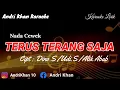 Download Lagu KARAOKE LIRIK VERSI ANDRI KHAN ~ TERUS TERANG SAJA (NADA CEWEK)~CIPT : DINO.S / UDI.S / ALIK ABAB