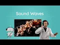 Sound Waves - Parts Shapes and How Sound Changes