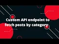 Custom Rest API in Wordpress Custom API endpoint to fetch posts by category