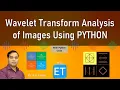 Wavelet Transform Analysis of Images using Python