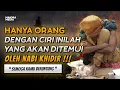 Download Lagu NABI KHIDIR HANYA AKAN MENJUMPAI ORANG DENGAN CIRI INI ❗ Syarat Mutlak Bertemu Nabi Khidir