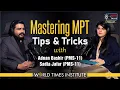 Mastering MPT: Expert Tips \u0026 Tricks by Adnan Bashir | WTI MPT Exams