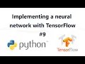 9 - How to implement a simple neural network with TensorFlow 2