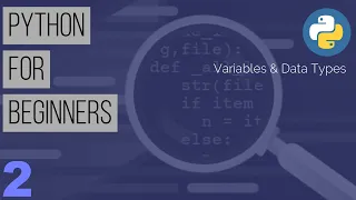 Learn Python the Easy Way Python Tutorial for Beginners Part 2 - Variables Data Types