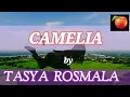 CAMELIA ~ Tasya Rosmala (lirik lagu) OM ADELLA | H. Rhoma Irama