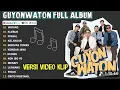 GUYON WATON FULL ALBUM TERBARU 2024 || WIRANG, KLEBUS, PINGKAL