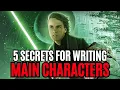 5 SECRETS that Will Change How You Write Your MAIN CHARACTER Writing Advice