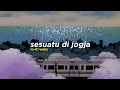 Download Lagu Sesuatu Di Jogja - Adhitia Sofyan (Alphasvara Lo-Fi Remix)