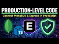 The RIGHT Way to Connect Express MongoDB in TypeScript Production-Ready