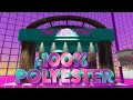 100 POLYESTER - Walkthrough