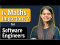 How much Maths is needed as Software Engineers by ApnaCollegeOfficial