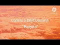 palpita (spedup + reverved + Bass boosted) Camilo x Diljit Dosanjh