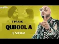 Lagu QUBOOL A | AMMY VIRK | B PRAAK | TANIA | JAANI | CLUB MIX | #lovenationvol.1 | DJ SOHAM