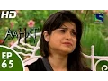 Download Lagu Aahat - आहट - Episode 65 - 29th June, 2015
