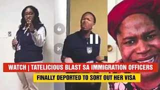 watch queen tatelicious blast south african immigration officers at or tambo international airport