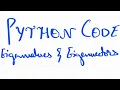PYTHON CODE TO FIND EIGENVALUES AND EIGENVECTORS