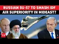 Lagu 'DEAL SIGNED': Russia To Arm Iran With 5th Gen Su-57 Fighters To Crush Israeli Air Superiority?