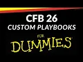 Custom Playbook for DUMMIES in College Football 26 Build the Perfect Offense Defense