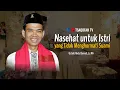 Download Lagu Nasehat untuk Istri yang Tidak Menghormati Suami | Ustadz Abdul Somad, Lc. MA