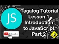 JavaScript Tagalog Tutorial Lesson 1 - Introduction to JavaScript Part 2