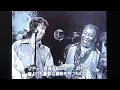Nothin’ But The Blues (Fillmore West) Nov. 8 and 9th, 1994 (日本語字幕入)