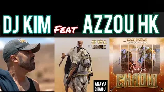 Dj Kim Anaya Chaoui Feat Azzou HK Clip Officiel 