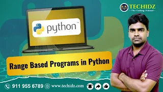 Range Based Programs in Python Python Programming Tutorial TechidZ by Srinivas Garapati