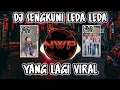 DJ SENGKUNI LEDA LEDA REMIX TIK TOK FULL BASS❗