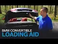 BMW Tutorial Convertible Loading Aid