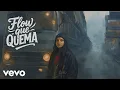 Download Lagu Lela - FLOW QUE QUEMA (Lyric Video)